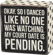I Danced Box Sign