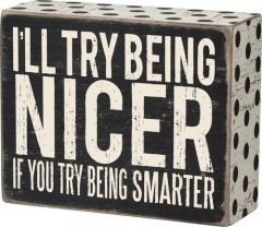 Being Nicer Box Sign