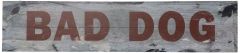 Vintage Style Solid Wood Sign Bad Dog